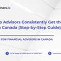 How Top Advisors Consistently Get The Best Leads In Canada (Step-by-Step Guide)