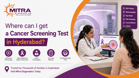 Hyderabad, General, Where Can I Get A Cancer Screening Test In Hyderabad?