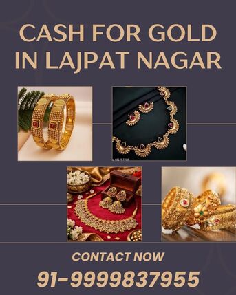 Mumbai, Items Wanted, Where Can I Sell Gold To Get Cash For Gold In Lajpat Nagar?