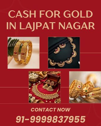 Mumbai, Items Wanted, Where To Sell Gold In Lajpat Nagar To Get Cash For Gold?
