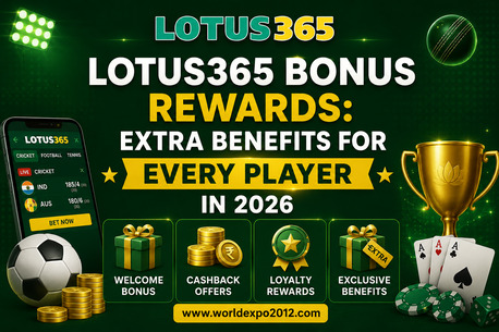 Pune, Business, Lotus365 Bonus Rewards: Extra Benefits For Every Player In 2026