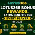 Lotus365 Bonus Rewards: Extra Benefits For Every Player In 2026