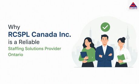 Brampton, Business, Why RCSPL Canada Inc. Is A Reliable Staffing Solutions Provider Ontario