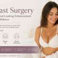 Breast Surgery For Natural Looking Enhancement And Confidence