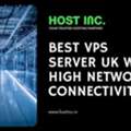 Best VPS Server UK With High Network Connectivity