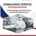 No.1 Embalming Service In Bhubaneswar | Dead Body Preservation Service