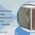 Fine Tube Heating Cooling Coils In India: High-Performance Solutions For Efficient Thermal