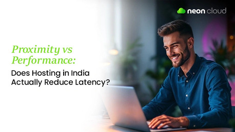 Gurgaon, Business, Hosting In India Vs Global Cloud Latency | Neon Cloud