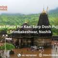 Best Place For Kaal Sarp Dosh Puja &ndash; Trimbakeshwar, Nashik