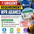 🚨 URGENT REQUIREMENT &ndash; WPR ARAMCO 🚨