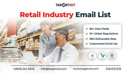 Houston, Business, Obtain A 100% Permission-Based And Latest Retail Industry Email List From TargetNXT!