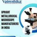 Upright Metallurgical Microscope Manufacturers In India