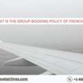 What Is The Group Booking Policy Of French Bee?