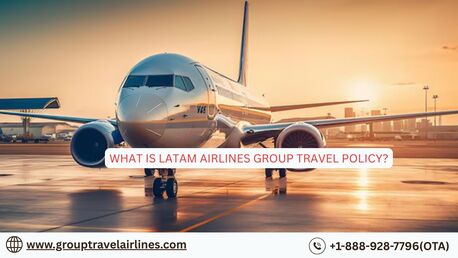 New York, Travel, What Is LATAM Airlines Group Travel Policy?