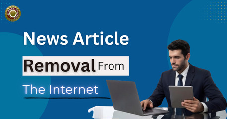 New Delhi, Marketing, Expert News Article Removal Services For Brand Protection