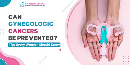 Mumbai, Health, Can Gynecologic Cancers Be Prevented? Prevention Tips For Women