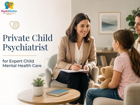 London, Health, Expert Private Child Psychiatrist Services At Psych2gether