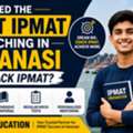 Need The Best IPMAT Coaching In Varanasi To Crack IPMAT?