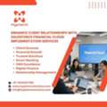 Enhance Client Relationships With Salesforce Financial Cloud Implementation Services