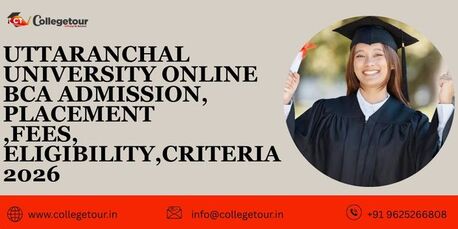 Mumbai, Lessons Offered, Uttaranchal University Online BCA Admission, Placement, Fees, Eligibility, Criteria 2026