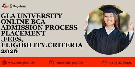 Lucknow, Lessons Offered, GLA University Online BCA Admission, Placement, Fees, Eligibility, Criteria 2026