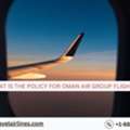 What Is The Policy For Oman Air Group Flights?