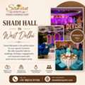Shadi Hall In West Delhi