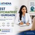 Best Psychiatrist In Gurgaon For Expert Mental Health Treatment
