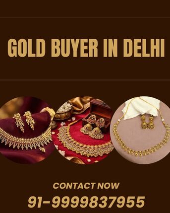 New Delhi, Items Wanted, Which Best Gold Buyer In Delhi Provide Maximum Gold Value?