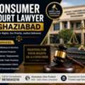 Trusted Consumer Court Lawyer Ghaziabad For Strong Complaint Filing And Legal Support