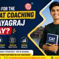 Searching For The Best CAT Coaching In Prayagraj Today?