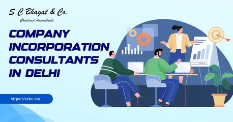 New Delhi, Business, Upgrade Your Business: Company Incorporation Consultants In Delhi