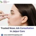 Trusted Nose Job Consultation In Jaipur Care