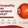 Is Retinopathy Laser Treatment Painful?
