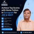 Achieve Top Scores With Home Tuition In Gurugram For JEE & NEET