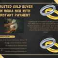 Best Gold Buyer In Noida For Maximum Gold Value