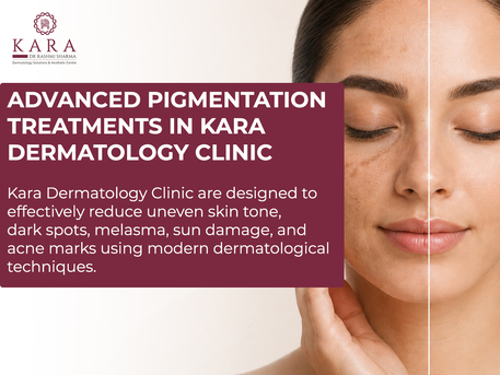 New Delhi, Health, Why Kara Skin Clinic Is A Trusted Choice For Pigmentation Treatment
