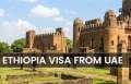 Ethiopia Visa From Dubai &ndash; Apply With Efficient Visa