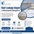 Roof Leakage Repair In Banaswadi, Bangalore