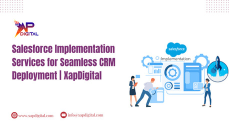 Noida, Business, Salesforce Implementation Services For Seamless CRM Deployment | XapDigital