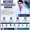 Best Neuro Psychiatrist In Delhi