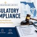 Healthcare Regulatory Compliance Support For Florida Providers