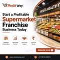 Start A Profitable Supermarket Franchise Business Today