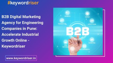 Pune, Marketing, B2B Digital Marketing Agency For Engineering Companies In Pune: Accelerate Industrial Grow