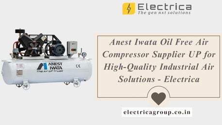 Lucknow, Industrial Machinery, Anest Iwata Oil Free Air Compressor Supplier UP For High-Quality Industrial Air Solutions