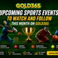 Upcoming Sports Events To Watch And Follow This Month On Gold365