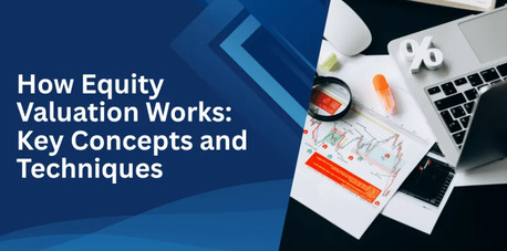 Singapore, Business, How Equity Valuation Works: Key Concepts And Techniques