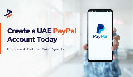 Dubai, Business, How To Create A Paypal Account In UAE