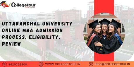 Mumbai, Lessons Offered, Uttaranchal University Online MBA Admission Process, Eligibility, Review