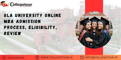 Lucknow, Lessons Offered, GLA University Online MBA Admission Process, Eligibility, Review